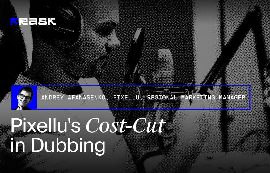 Cutting Costs with In-House Dubbing: How Pixellu Slashed Expenses Using Rask AI for Multilingual Content